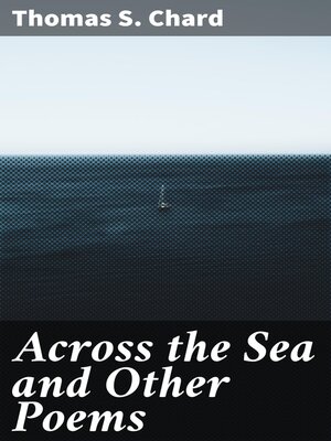 cover image of Across the Sea and Other Poems